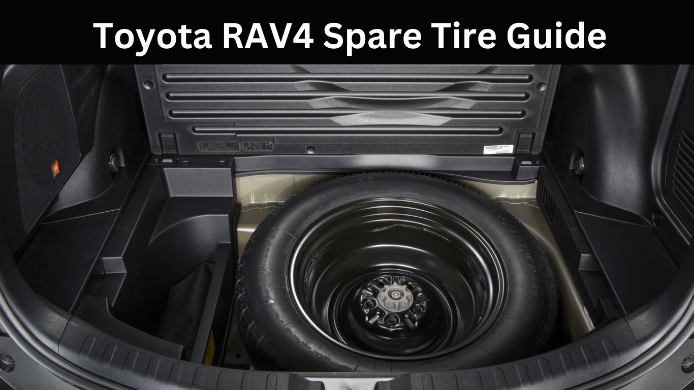 Toyota RAV4 Spare Tire Guide (All Models)